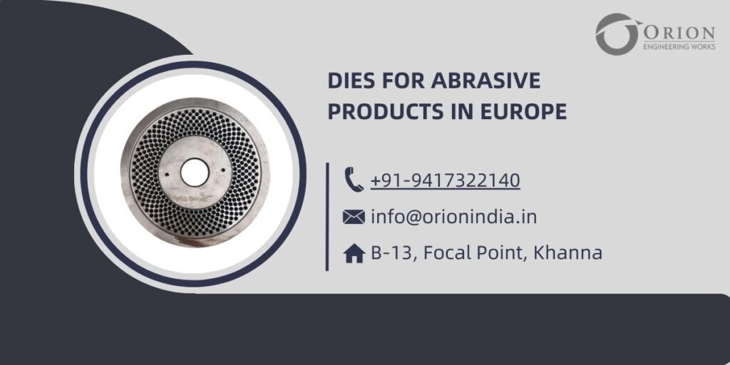 Dies For Abrasive Products in Europe