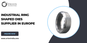 Read more about the article Industrial Ring Shaped Dies Supplier in Europe