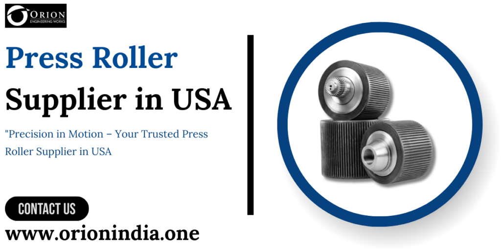 Press Roller Supplier in USA