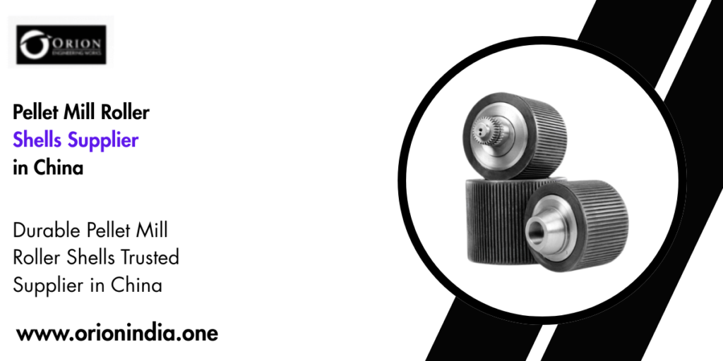 Pellet Mill Roller Shells Supplier in China