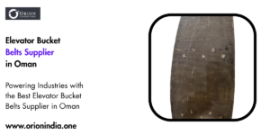 Read more about the article Elevator Bucket Belts Supplier in Oman