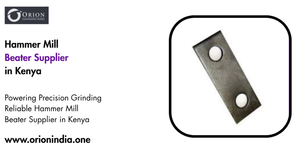 Hammer Mill Beater Supplier in Kenya