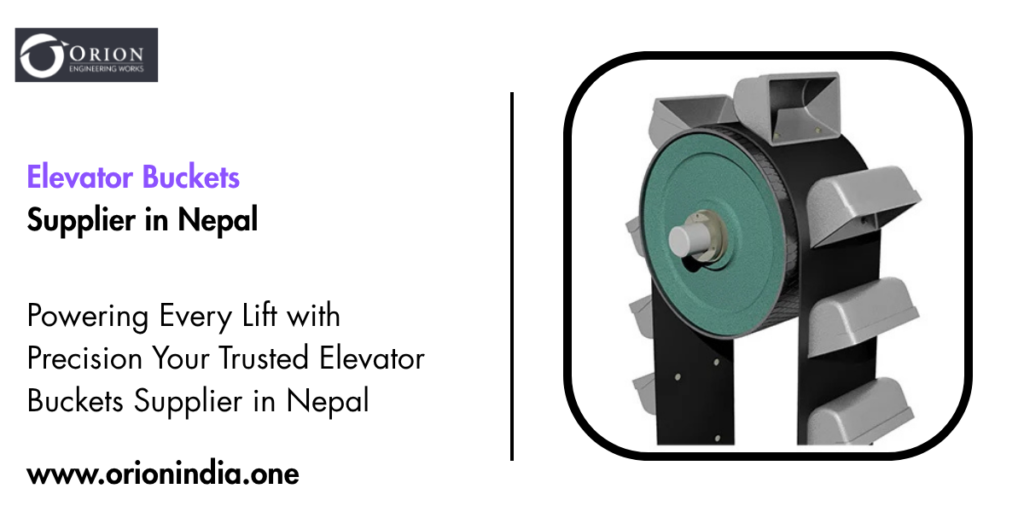 Elevator Buckets Supplier in Nepal   